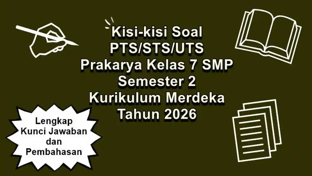 Kisi-kisi Soal PTS STS UTS Prakarya Kelas 7 SMP Semester 2 Kurikulum Kisi-kisi Soal PTS STS UTS Prakarya Kelas 7 SMP Semester 2 Kurikulum