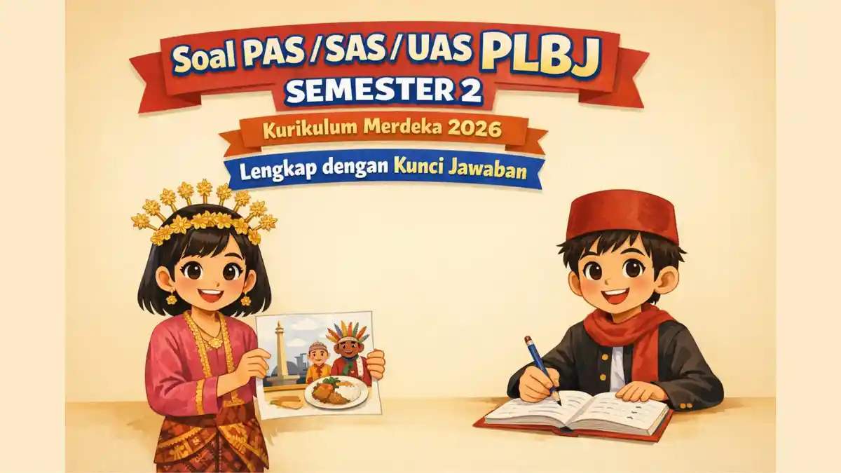 Soal PAS SAS UAS PLBJ Kelas 5 SD Semester 2 Kurikulum Merdeka Tahun