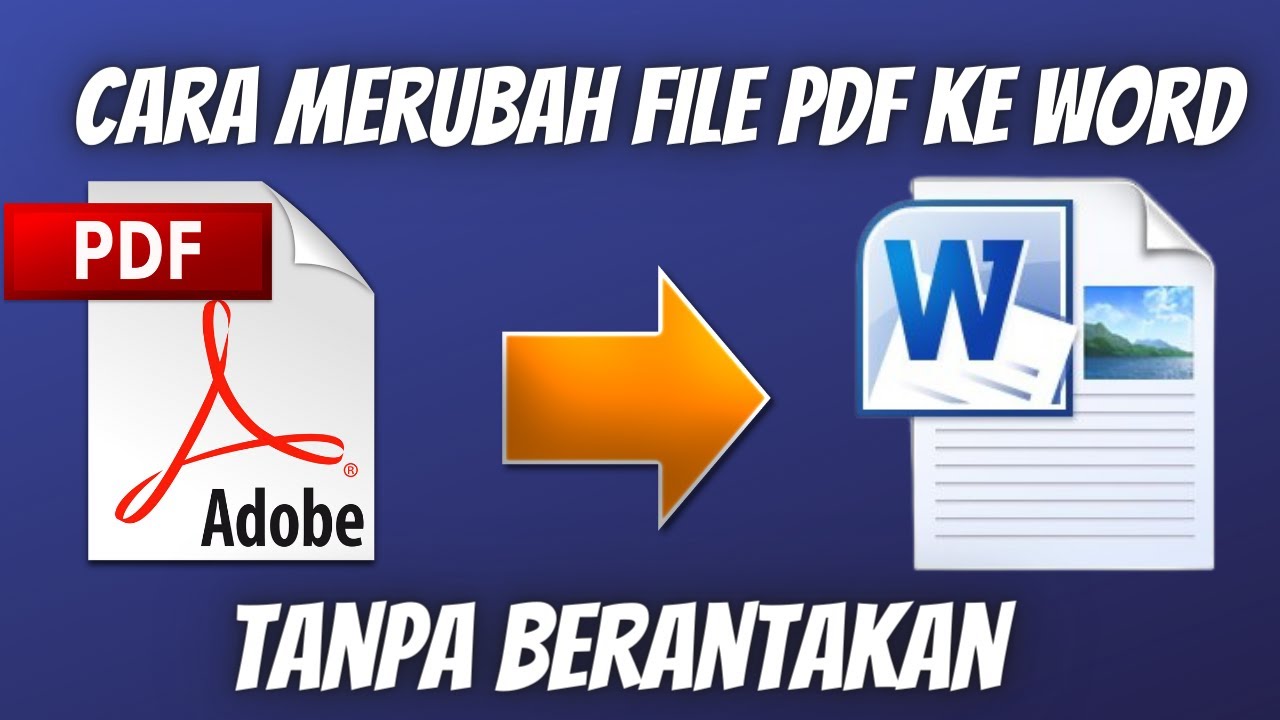 Terbukti 5 Cara Ubah File PDF ke Word Secara Online Hasil Sempurna Sebelum Terlambat
