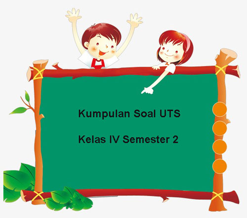 Terbukti Cara Cepat Download Soal UTS KTSP SD Kelas 4 Semester 2 untuk Nilai Tinggi