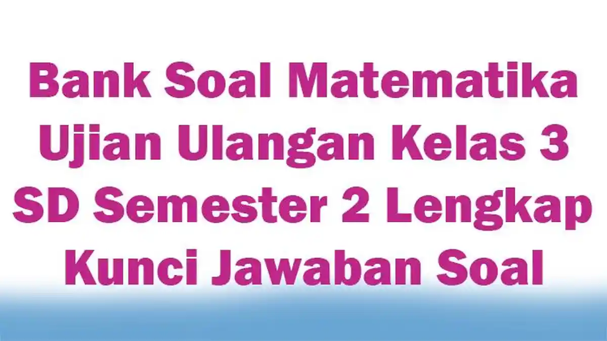 Rahasia Juara FIFA ASEAN Cup 2026 dan Bocoran Bank Soal Kelas 3 Semester 2 Terbaru